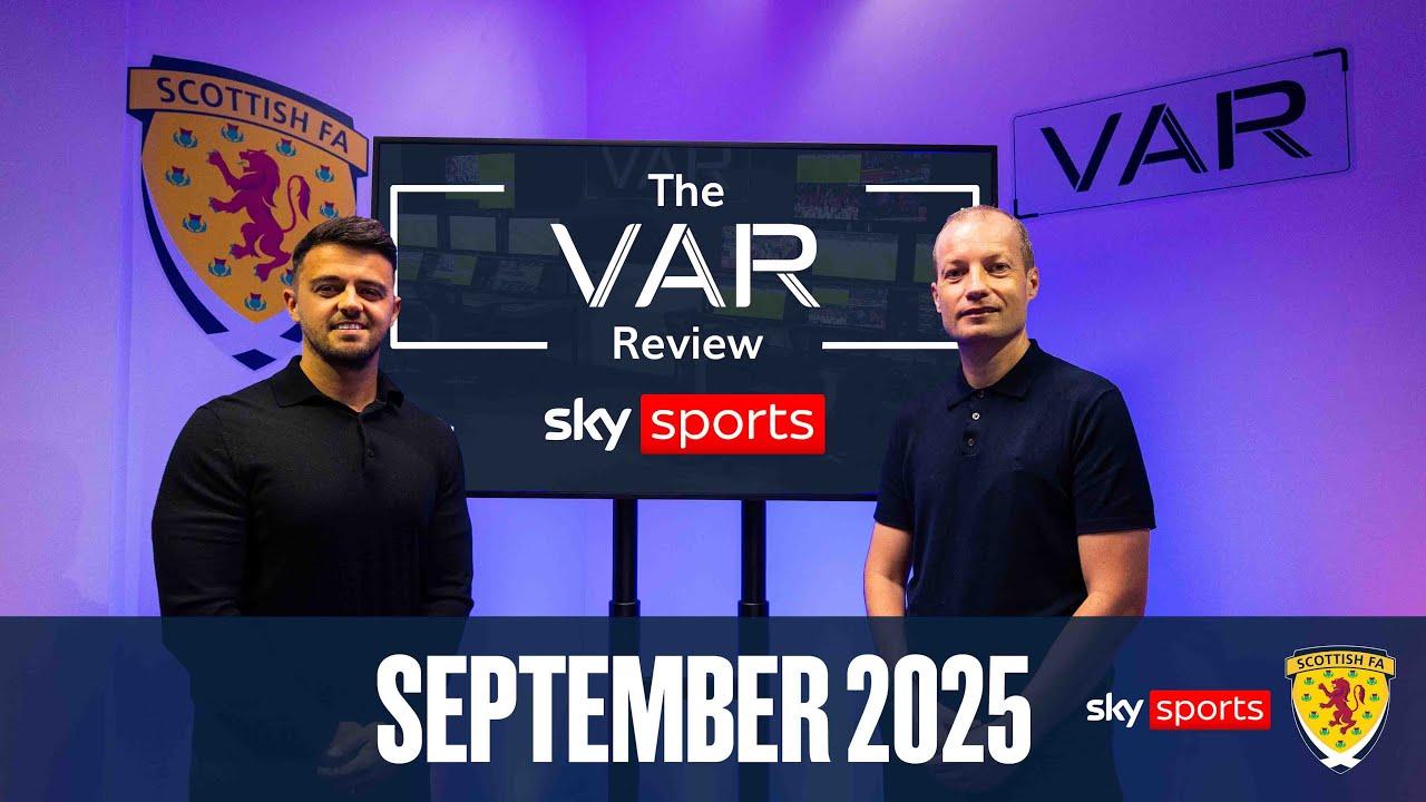 The VAR Review with Willie Collum and Gordon Duncan | September & October 2025
