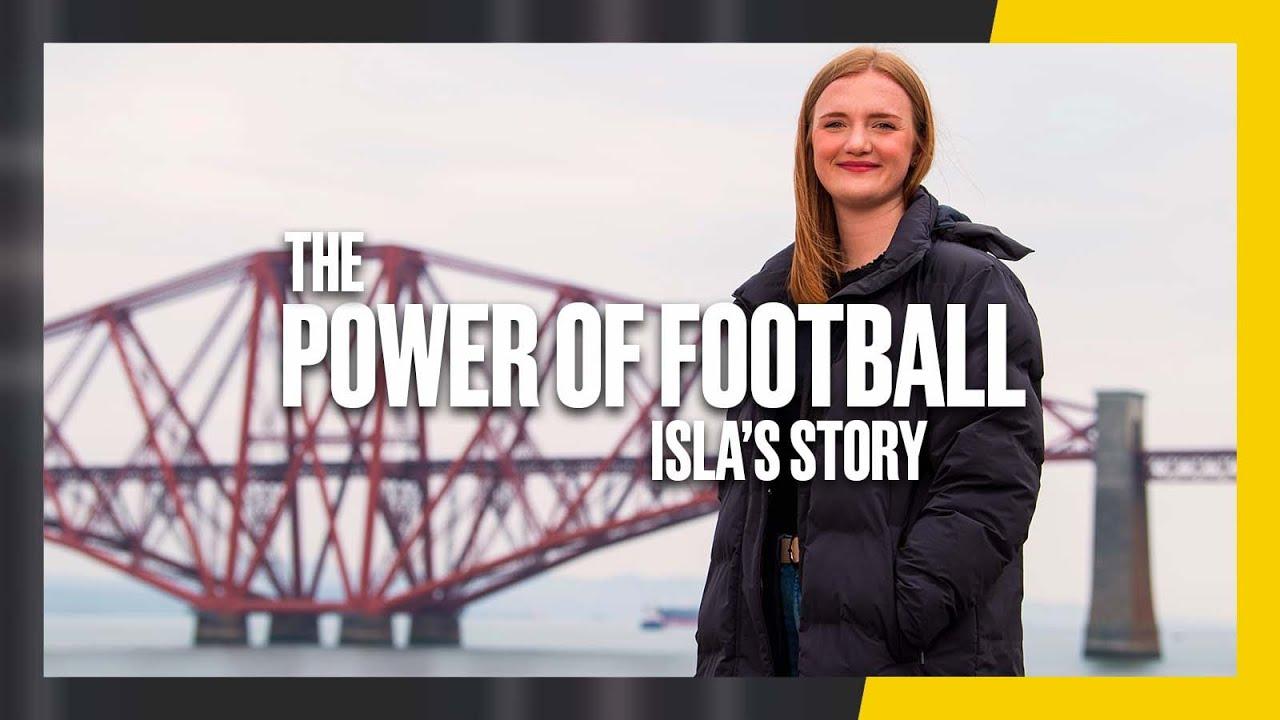 "If it wasn't for football, I wouldn't be here" | Isla's Story | The Power of Football