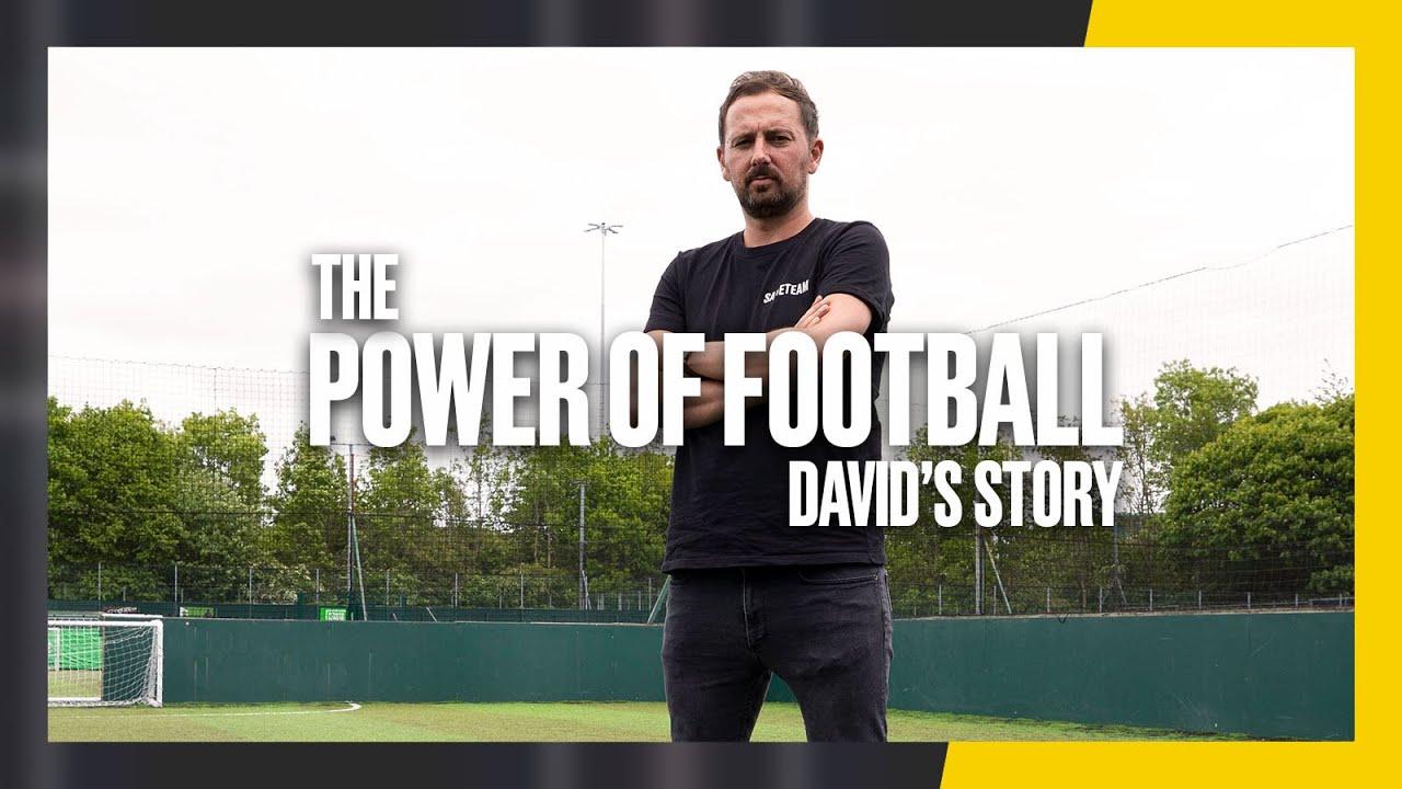 “Football’s such an important part of society." | David's Story | The Power of Football