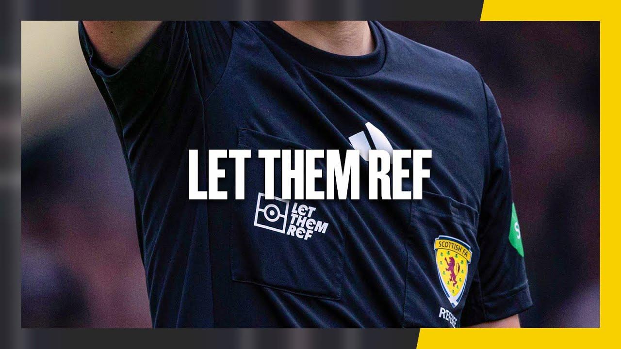 Let Them Ref | Scottish FA